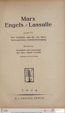 2. Teil: Marx, Engels, Lassalle: ein Verzeichnis ihrer Schriften und der Werke über ihre Ideen: Ihre Vorläufer und die von ihnen hervorgerufene Arbeiterbewegung : mit Einleitung: Bruchstücke aus Forschungen über Marx, Engels, Lassalle (Katalog Nr. 216)