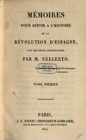 Mémoires pour servir a l'histoire de la révolution d'Espagne : avec des pièces justificatives. 1