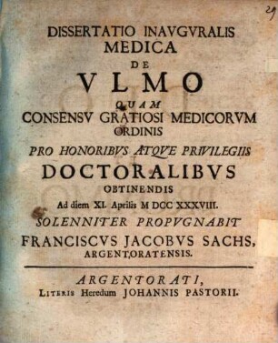 Dissertatio Inavgvralis Medica De Vlmo