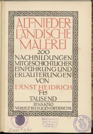 Alt-niederländische Malerei : 200 Nachbildungen mit geschichtler Einführung und Erläuterungen