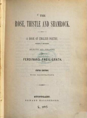 The Rose, Thistle and Shamrock : A selection of English poetry, chiefly modern