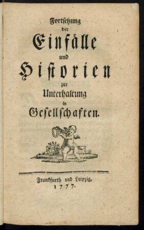 Fortsetzung der Einfälle und Historien zur Unterhaltung in Gesellschaften