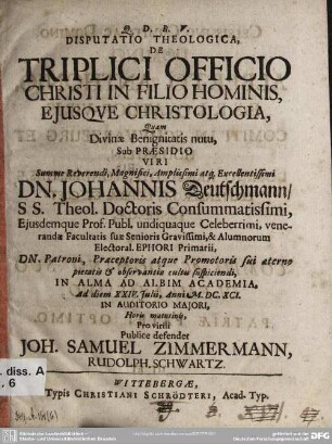 Disputatio theologica, de triplici officio Christi in filio hominis, ejusque Christologia