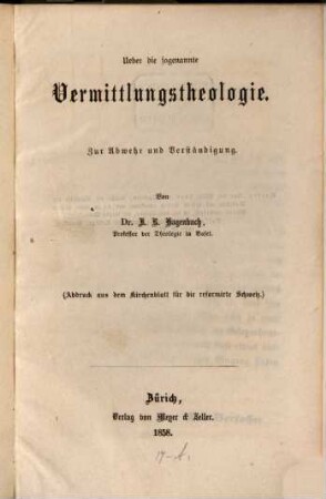 Ueber die soganannte Vermittlungstheologie : zur Abwehr und Verständigung