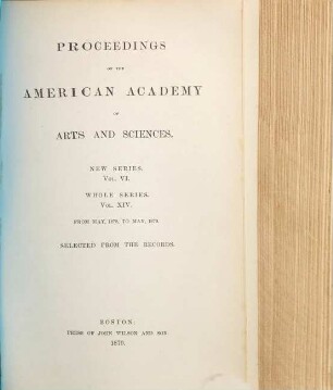 Proceedings of the American Academy of Arts and Sciences. 14 = N.S., Vol. 6. 1878/79