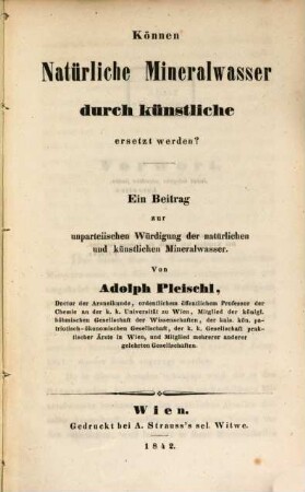 Können natürliche Mineralwasser durch künstliche ersetzt werden? : Ein Beitrag zur unparteiischen Würdigung der natürlichen und künstlichen Mineralwasser