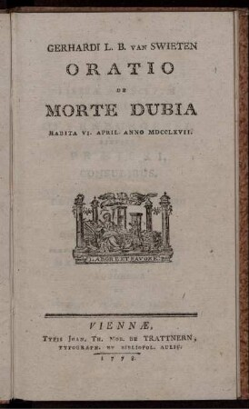 Gerhardi L. B. Van Swieten Oratio De Morte Dubia : Habita VI. April. Anno MDCCLXVII.