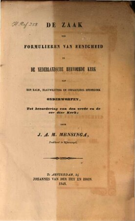 De Zaak der Formulieren van eenigheid in de Nederlandsche hervormde Kerk