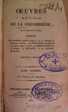 Oeuvres : Contenant ses sermons ..., ses réflexions ..., ses méditations ..., sa retraite, et ses lettres spirituelles, 1,1
