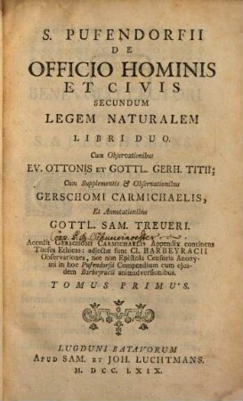 S. Pufendorfii De Officio Hominis Et Civis Secundum Legem Naturalem Libri Duo. Tomus Primus