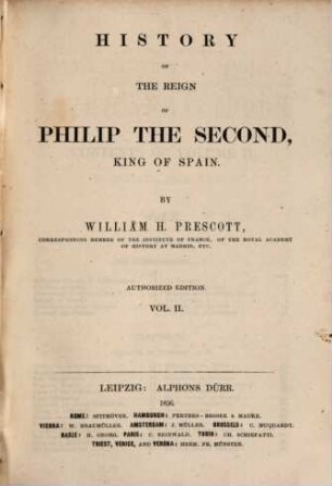 History of the reign of Philip the second king of Spain : With the author's own corrections. 2