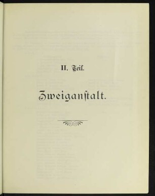 II. Teil. Zweiganstalt.