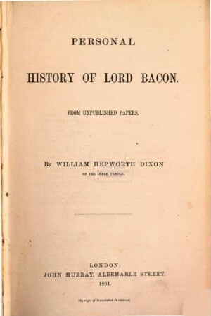 Personal history of Lord Bacon : From unpubl. papers