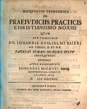 Disqvisitio Theologica De Praeivdiciis Practicis Christianismo Noxiis
