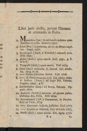 3-15, Libri juris civilis, privati German. et criminalis in Folio. In Quarto. In Octavo.