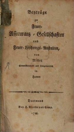 Beyträge zu Feuer-Assecuranz-Gesellschaften und Feuer-Löschungs-Anstalten