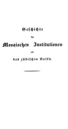 In: Geschichte der Mosaischen Institutionen und des jüdischen Volks ; Band 2