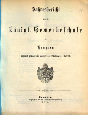 Jahresbericht über die Königliche Gewerbeschule in Kempten, 1873/74 (1874)