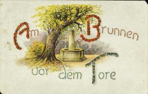 Am Brunnen vor dem Tore