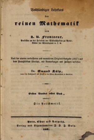 Vollständiger Lehrkurs der reinen Mathematik, 1. Bandes 1. Buch. Die Arithmetik