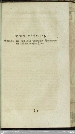 Dritte Abtheilung. Geschichte der mechanisch-chemischen Bereitungen bis auf die neuesten Zeiten