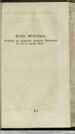 Dritte Abtheilung. Geschichte der mechanisch-chemischen Bereitungen bis auf die neuesten Zeiten