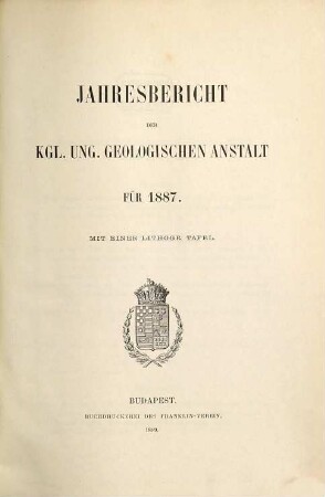 Jahresbericht der Königlich Ungarischen Geologischen Anstalt. 1887