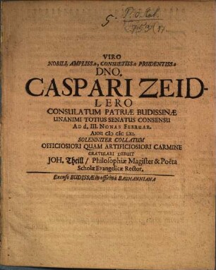 Viro Nob. Caspar Zeidlero consulatum Patriae Budissinae ... collatum ... carmine gratulari debuit J. Theil