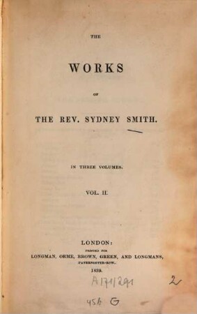 The works of the Rev. Sydney Smith : in three volumes. 2. (1839). - 419 S.