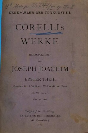 Corelli's Werke. 1,[2], Sonaten für 2 Violinen, Violocell und Bass : op. III und IV