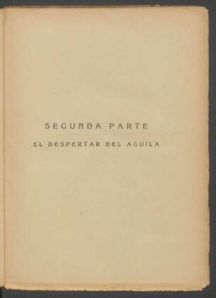 Segunda parte - El despertar del águila