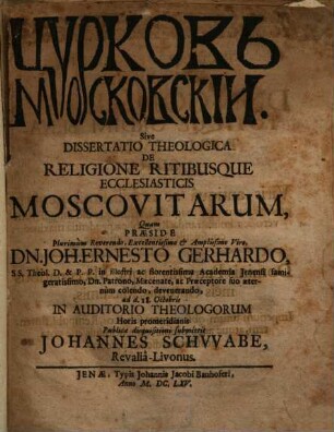 Curkov' Moskovskīi. Sive Dissertatio Theologica De Religione Ritibusque Ecclesiasticis Moscovitarum