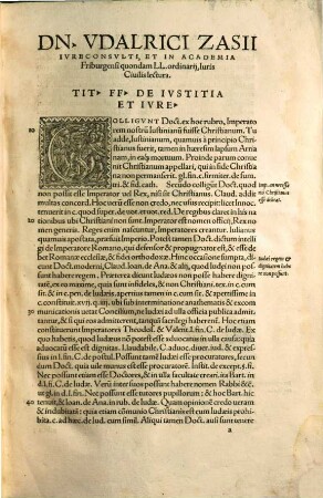 Udalrici Zasii In sequentes ff. veteris titulos lecturae nempe de iustitia et iure, de legibus, de iurisdictione omnium iud. ...