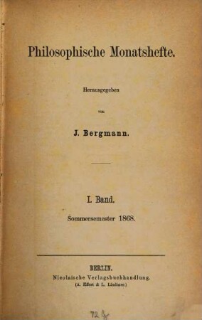 Philosophische Monatshefte. 1. 1868, Sommersem.