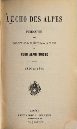 L' echo des alpes. [6/7]. 1870/71