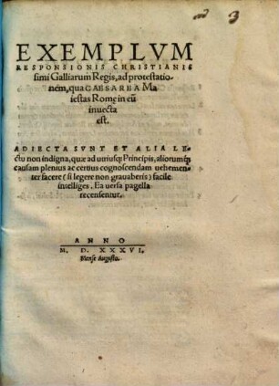Exemplum Responsionis Christianissimi Galliarum Regis, ad protestationem qua Caesarea Maiestas Rome in eu[m] invecta est