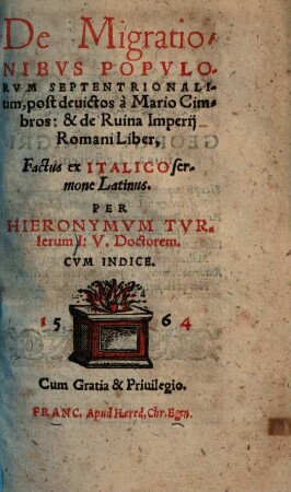 De Migrationibvs Popvlorum Septentrionalium, post deuictos a Mario Cimbros, & de Ruina Imperij Romani Liber