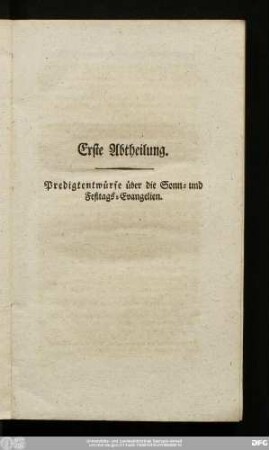 Erste Abtheilung. Predigtentwürfe über die Sonn- und Festtags-Evangelien.