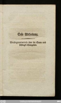 Erste Abtheilung. Predigtentwürfe über die Sonn- und Festtags-Evangelien.