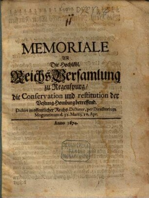 Memoriale an die hochlöbl. Reichsversammlung zu Regenspurg die Conservation und restitution der Vestung Homburg betreffend