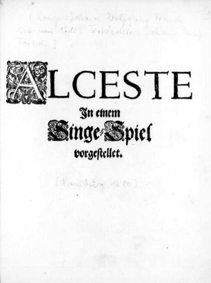 Alceste : In einem Singe-Spiel vorgestellet