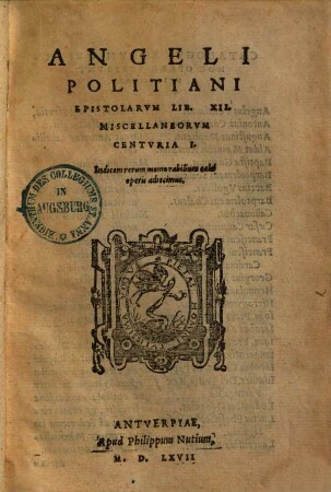 Epistolarum Libri duodecim : Miscellaneorum centuria I. ; Indicem rerum adiec