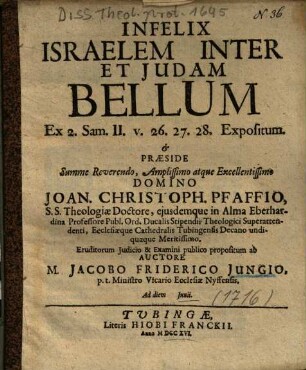Infelix Israelem Inter Et Judam Bellum Ex 2. Sam. II. v. 26. 27. 28. Expositum