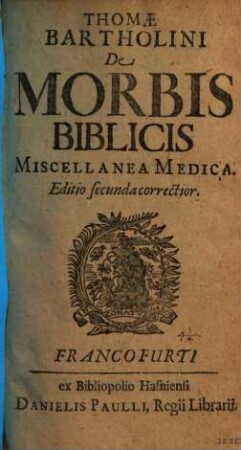 De Morbis Biblicis : Miscellanea medica