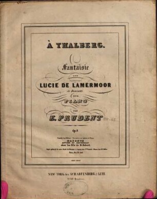 Fantaisie sur Lucie de Lammermoor de Donizetti : pour piano ; op. 8