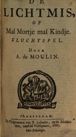 De Lichtmis, Of Mal Mortje mal Kindje : Kluchtspel