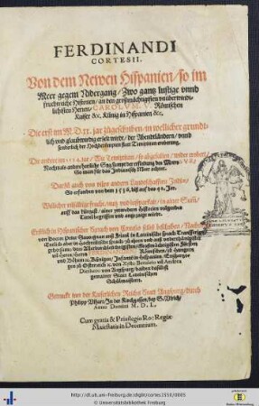 Ferdinandi Cortesii Von dem Newen Hispanien, so im Meer gegem Nidergang : zwo gantz lustige unnd fruchtreiche Historien an Carolum V.