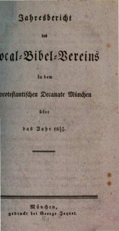 Jahresbericht des Local-Bibel-Vereins in dem Protestantischen Dekanate München, 1831/32