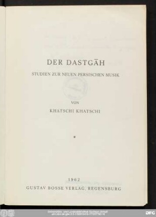 Der Dastgāh : Studien zur neuen persischen Musik