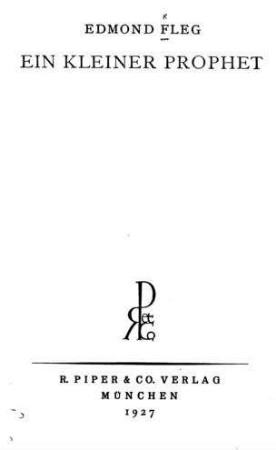 Ein kleiner Prophet / Edmond Fleg. [Autor. Übers. aus d. Französischen ...]